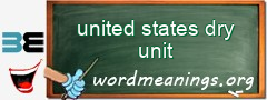 WordMeaning blackboard for united states dry unit